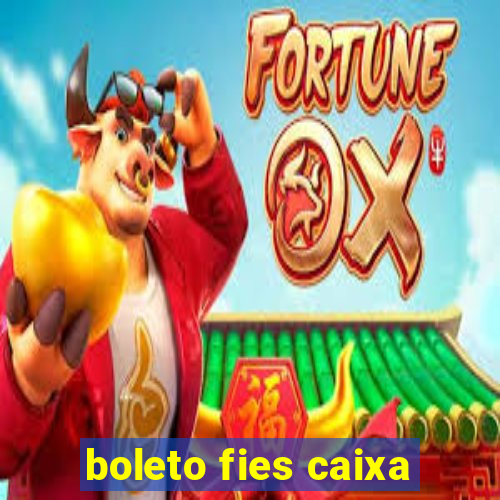 boleto fies caixa